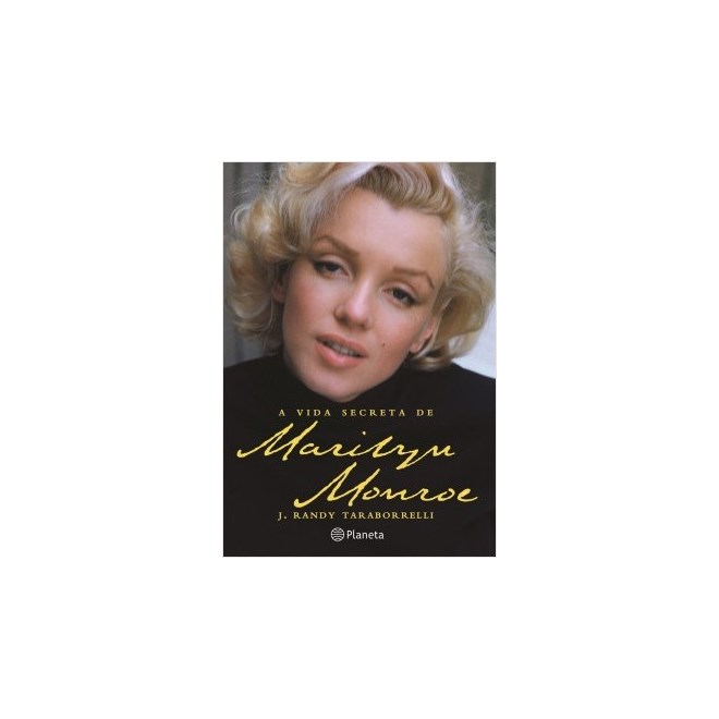 Livro - A Vida Secreta de Marilyn Monroe - Tarraborelli - Planeta