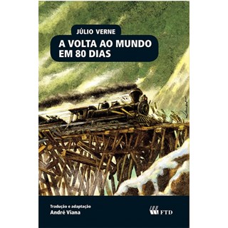 Livro A Volta ao Mundo em 80 Dias - Júlio Verne - FTD
