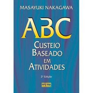 Livro - Abc - Custeio Baseado Atividades - Nakagawa