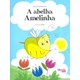Livro - Abelha Amelinha, A - Arantes
