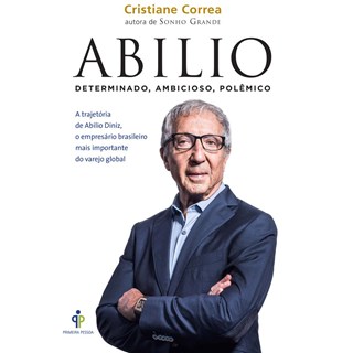 Livro - Abilio Diniz - Determinado, Ambicioso, Polemico - Correa
