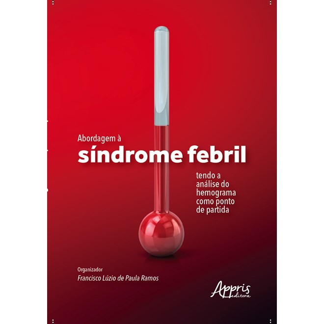 Livro - Abordagem a Sindrome Febril Tendo a Analise do Hemograma Como Ponto de part - Ramos