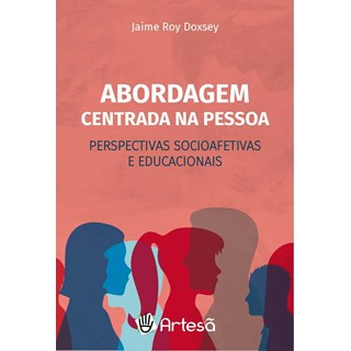 Livro  Abordagem Centrada Na Pessoa - Doxsey, Jaime Roy -Artesã