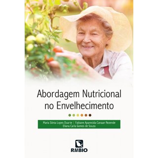 Livro - Abordagem Nutricional No Envelhecimento - Duarte/ Rezende/ sou