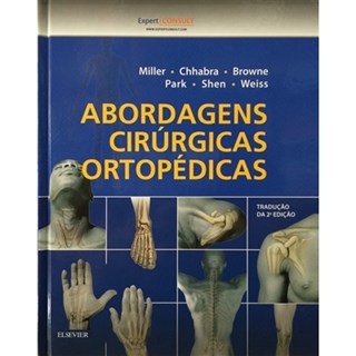 Livro - Abordagens Cirúrgicas Ortopédicas - Miller 2ª edição