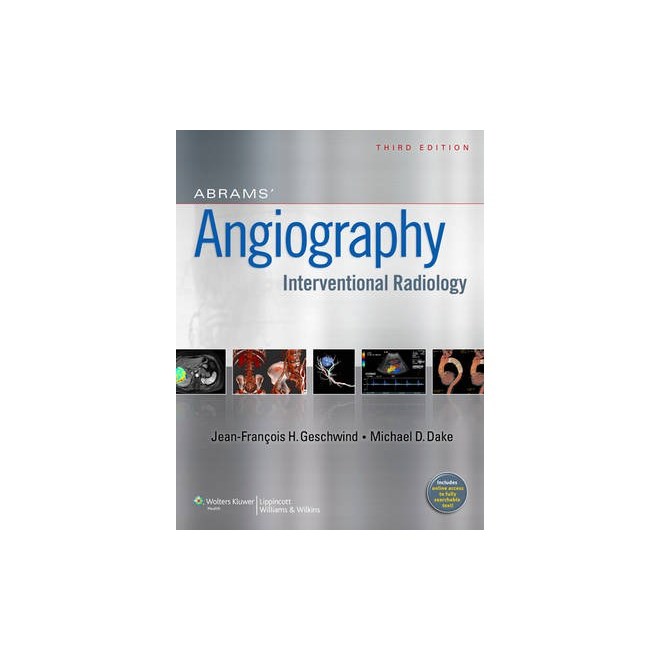 Livro - Abrams Angiography: Interventional Radiology - Geschwind/dake
