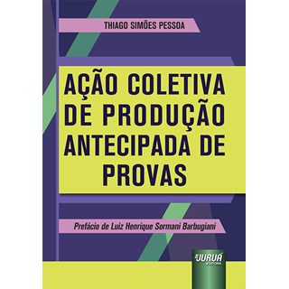 Livro - Acao Coletiva de Producao Antecipada de Provas - Pessoa
