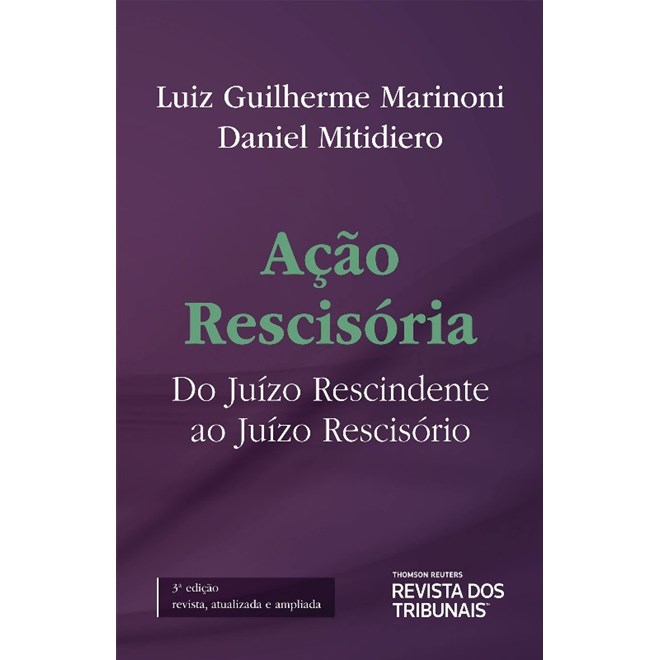 Livro - Acao Rescisoria - Marinoni / Mitidiero