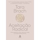 Livro - Aceitacao Radical - Brach