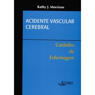 Livro - Acidente Vascular Cerebral - Cuidados de Enfermagem - Morrisonl