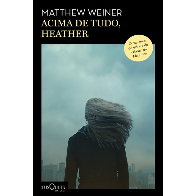 Livro - Acima de Tudo, Heather: do Roteirista de Mad Men - Weiner
