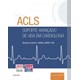 Livro - Acls - Suporte Avancado de Vida em Cardiologia - Aehlert
