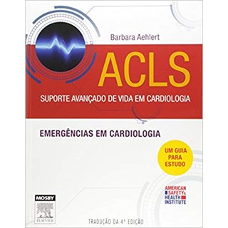 Livro - Acls Suporte Avancado de Vida em Cardiologia - Aehlert