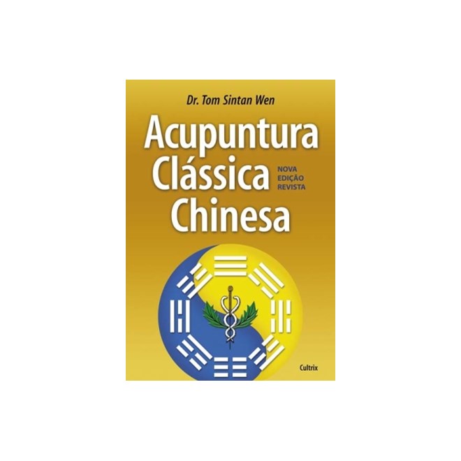 Livro - Acupuntura Classica Chinesa - Sintan