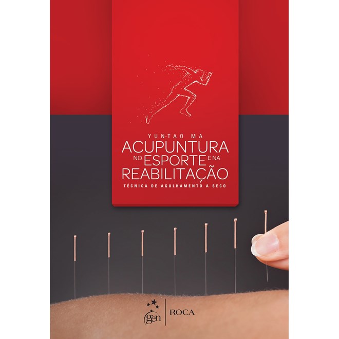 Livro - Acupuntura No Esporte e Na Reabilitacao - Tecnica de Agulhamento a Seco - Ma