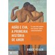 Livro - Adao e Eva, a Primeira Historia de Amor - Feiler