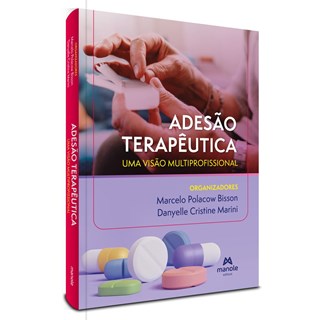 Livro - Adesao Terapeutica: Uma Visao Multiprofissional - Bisson/marini