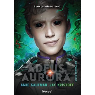 Livro - Adeus, Aurora - Kaufman/ Kristoff