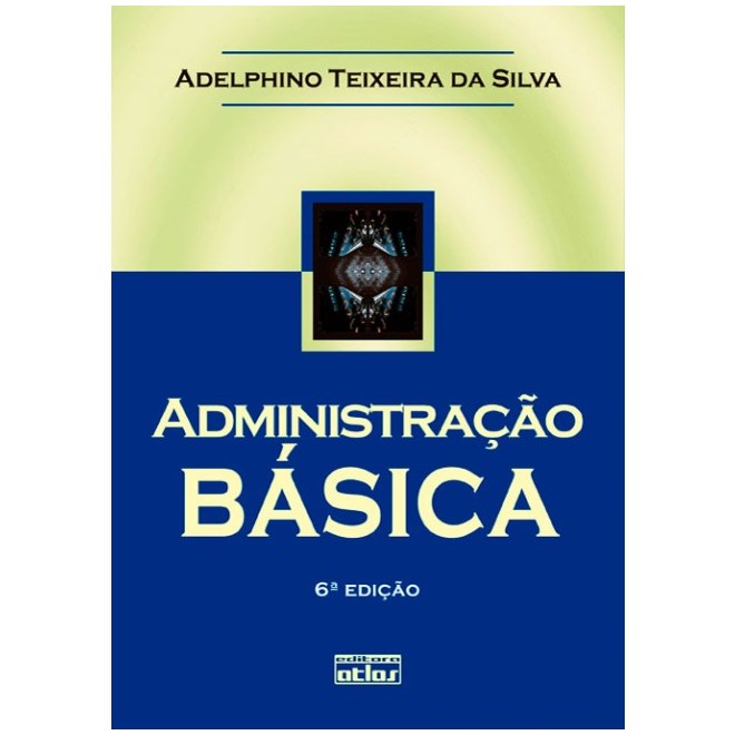 Livro - Administracao Basica - Silva