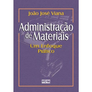 Livro - Administração de Materiais: Um Enfoque Prático - Viana