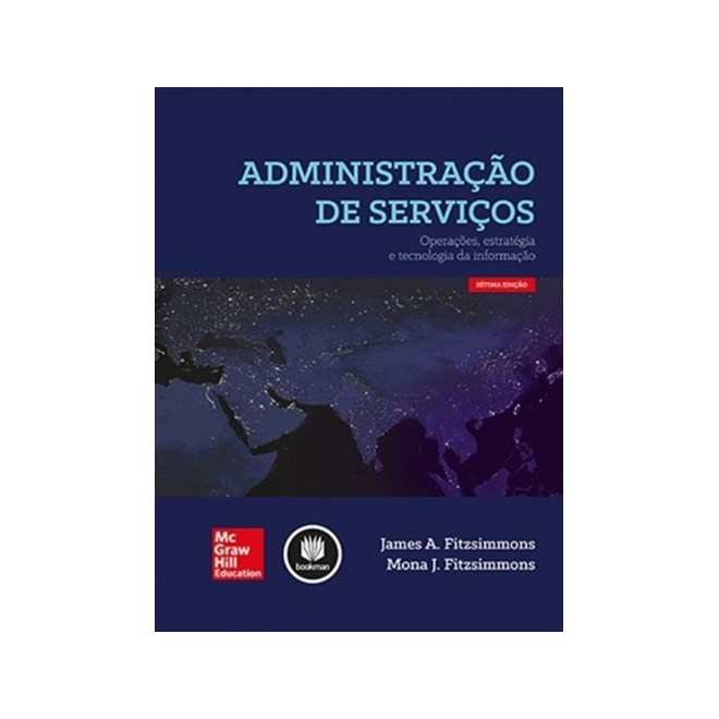 Livro - Administracao de Servicos: Operacoes, Estrategia e Tecnologia da Informacao - Fitzsimmons