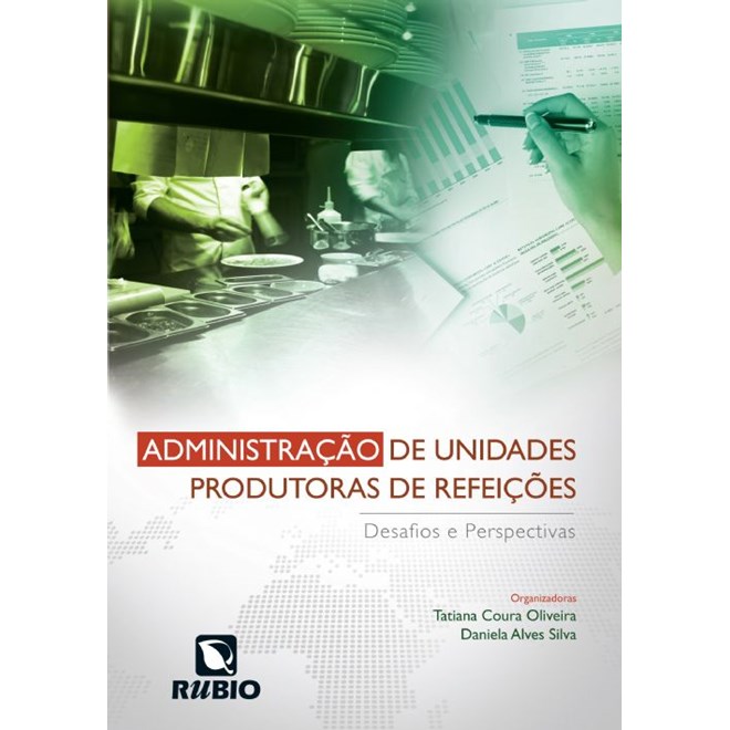 Livro Administração de Unidades Produtoras de Refeições - Oliveira - Rúbio