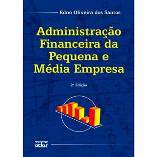 Livro - Administracao Financeira da Pequena e Media Empresa - Santos