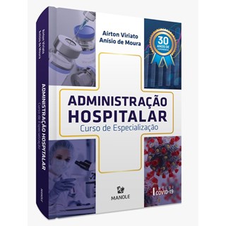 Livro Administração Hospitalar - Viriato - Manole