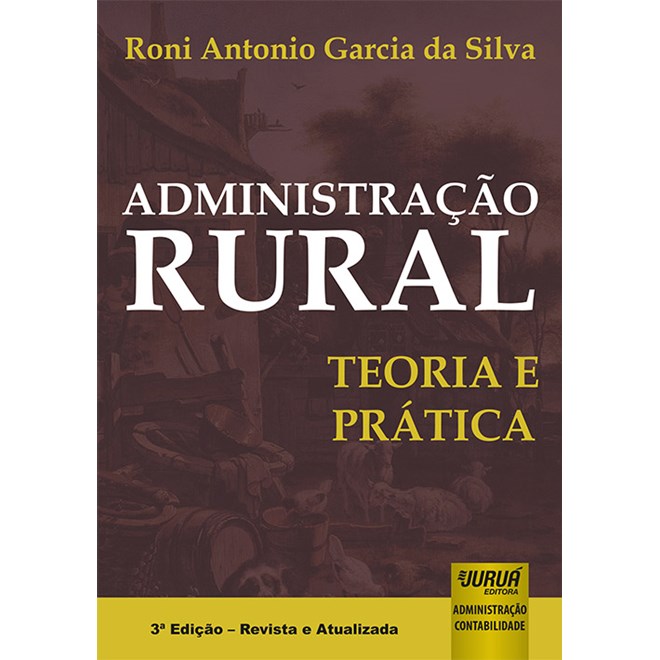 Livro - Administracao Rural - Teoria e Pratica - Silva