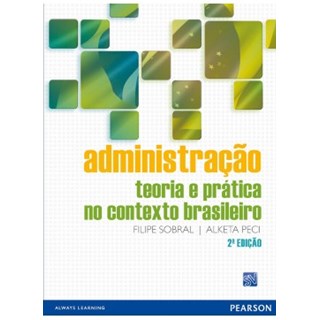 Livro - Administração - Teoria e Prática no Contexto Brasileiro - Sobral