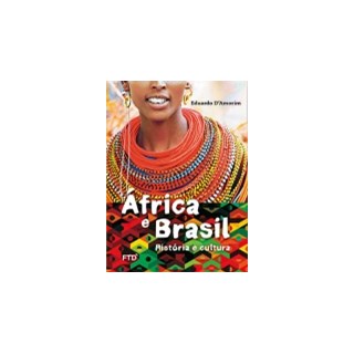 Livro - África e Brasil História e Cultura - D'Amorim - FTD