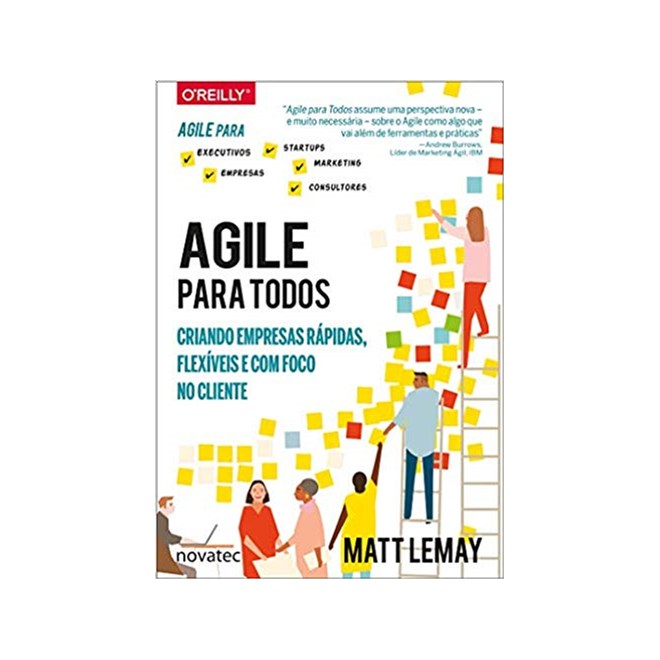 Livro - Agile para Todos - Criando Empresas Rapidas, Flexiveis e com Foco No Client - Lemay
