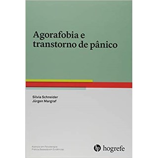 Livro - Agorafobia e Transtorno de Pânico - Schneider/margraf