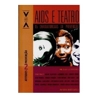 Livro - Aids e Teatro - 15 Dramaturgias de Prevenção - Col. Valores e Atitudes - Souza