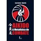Livro - Aikido: a Metafisica do Combate - Imoto