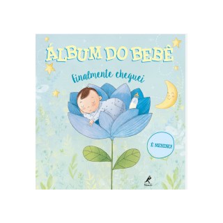 Livro - Álbum  do Bebê - Finalmente Cheguei - É Menino