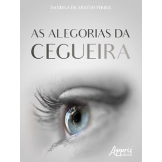 Livro - ALEGORIAS DA CEGUEIRA, AS - VIEIRA