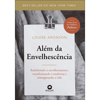 Livro Além Da Envelhescência - Aronson - Alta Life