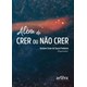 Livro - Alem do Crer Ou Nao Crer - Frederico (org.)