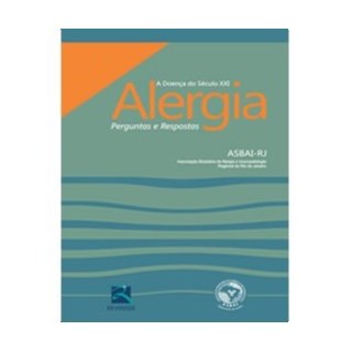 Livro - Alergia A Doença do Século XXI Perguntas e Respostas - ASBAI-RJ