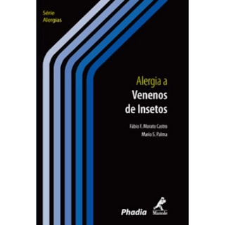 Livro - Alergia a Venenos de Insetos - Série Alergias - Castro Livro - Alergia a Venenos de Insetos - Série Alergias - Castro