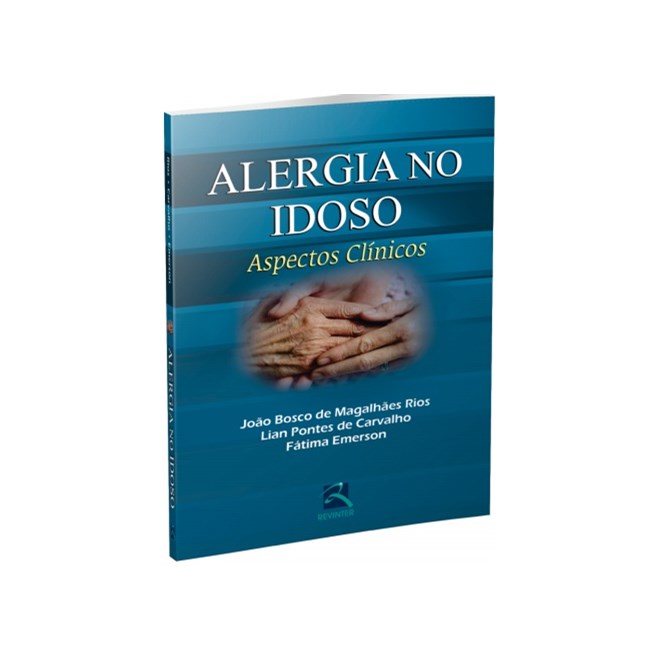 Livro - Alergia No Idoso - Aspectos Clinicos - 2013 - Rios/carvalho/emerso