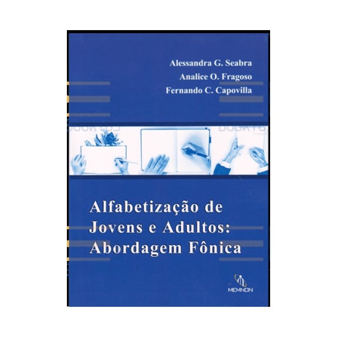 Livro - Alfabetizacao de Jovens e Adultos: Abordagem Fonica - Seabra/fragoso/ Capo