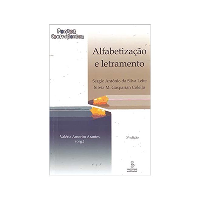 Livro - Alfabetizacao e Letramento - Pontos e Contrapontos - Leite/ Colello