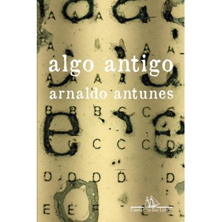 Livro Algo Antigo - Antunes - Companhia das Letras