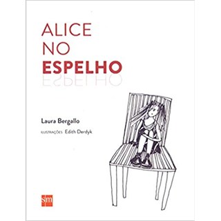 Livro - Alice No Espelho - Bergallo