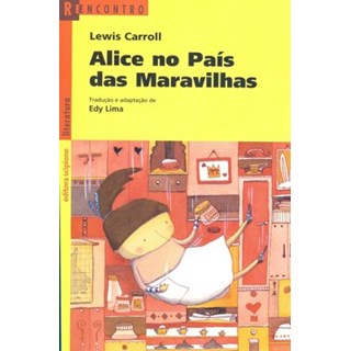 Livro - Alice No Pais das Maravilhas - Col. Reencontro Literatura - Lima