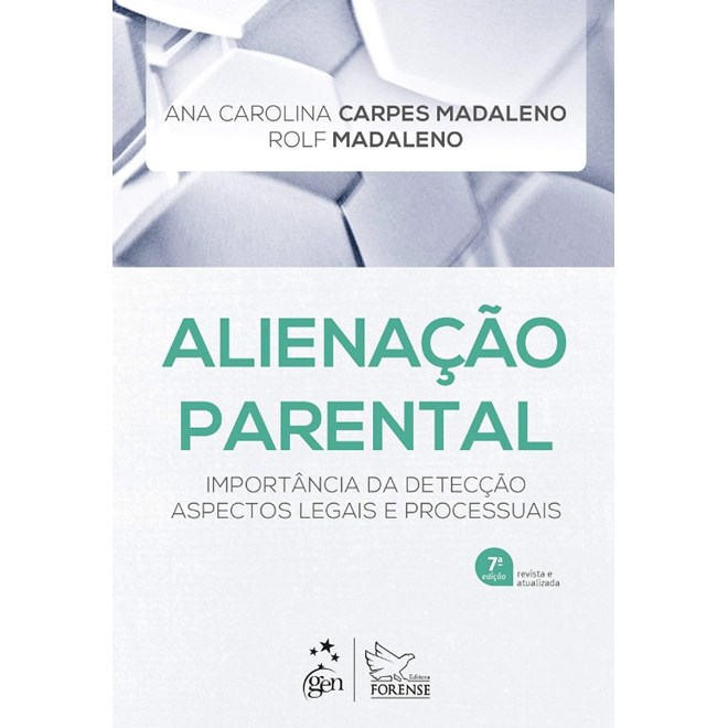 Livro - ALIENACAO PARENTAL: IMPORTANCIA DA DETECCAO ASPECTOS LEGAIS E PROCESSUAIS - MADALENO/MADALENO
