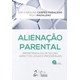 Livro - ALIENACAO PARENTAL: IMPORTANCIA DA DETECCAO ASPECTOS LEGAIS E PROCESSUAIS - MADALENO/MADALENO