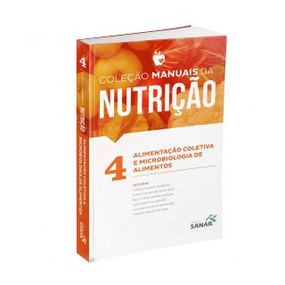 Livro - Alimentação Coletiva e Microbiologia de Alimentos - Coleção Manuais da Nutrição - Ferreira